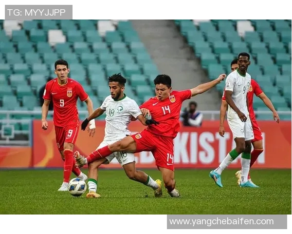 中国与沙特足球对决在线直播全程回顾及精彩瞬间解析 中国与沙特足球对决在线直播全程回顾及精彩瞬间解析